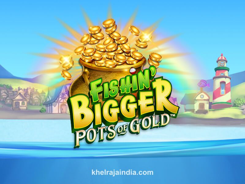 Fishin' BIGGER Pots Of Gold Game